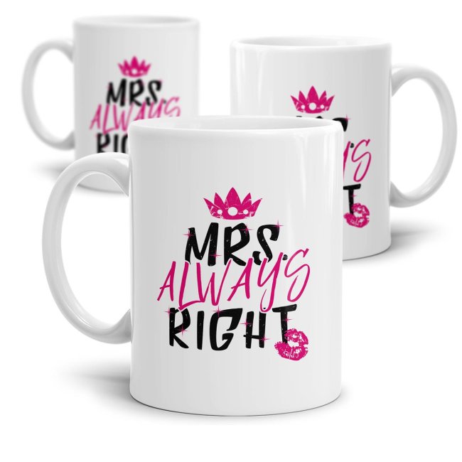 Mrs. always right - die perfekte Tasse für die Braut und zukünftige Ehefrau. Ein tolles Geschenk