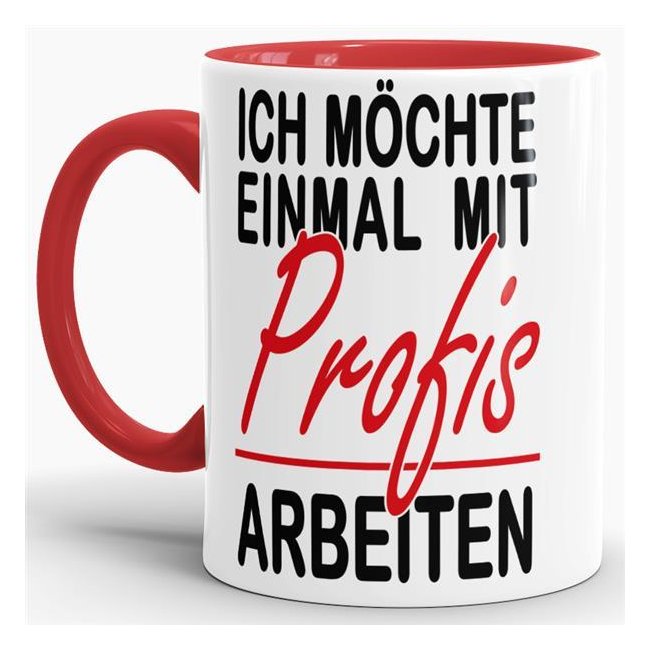 Unsere rote Tasse mit lustigem Spruch - Einmal mit Profis arbeiten - passt besonders gut zu einigen Kollegen und macht sich hervorragend auf dem...