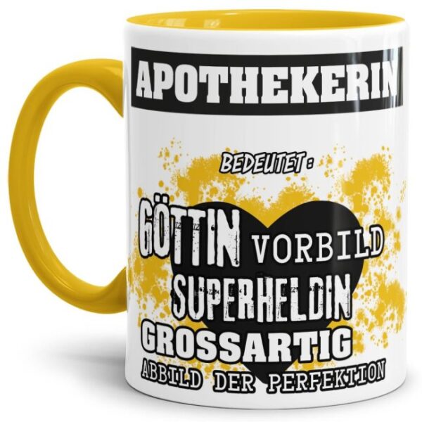 Unsere Berufe-Tasse in Gelb - Bedeutung einer Apothekerin - passt in jede Lebenslage und zu jeder Situation. Ob im Büro