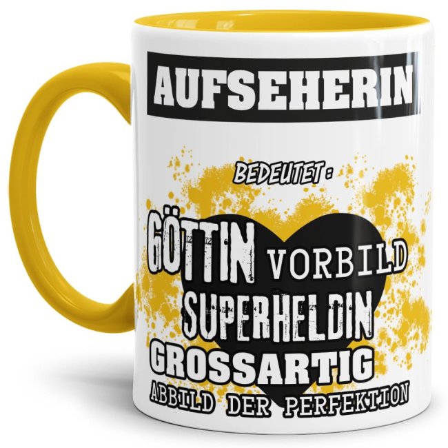 Unsere Berufe-Tasse in Gelb - Bedeutung einer Aufseherin - passt in jede Lebenslage und zu jeder Situation. Ob im Büro