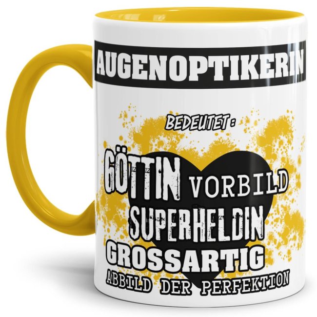 Unsere Berufe-Tasse in Gelb - Bedeutung einer Augenoptikerin - passt in jede Lebenslage und zu jeder Situation. Ob im Büro