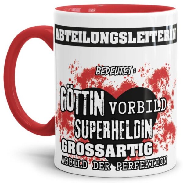 Unsere Berufe-Tasse in Rot - Bedeutung einer Abteilungsleiterin - passt in jede Lebenslage und zu jeder Situation. Ob im Büro