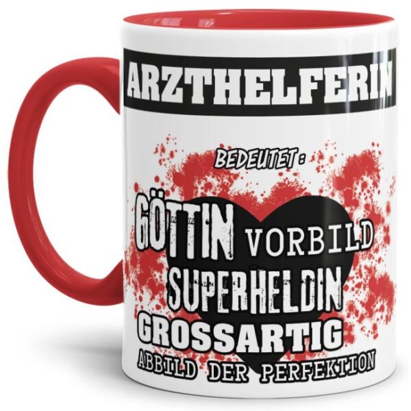 Unsere Berufe-Tasse in Rot - Bedeutung einer Arzthelferin - passt in jede Lebenslage und zu jeder Situation. Ob im Büro