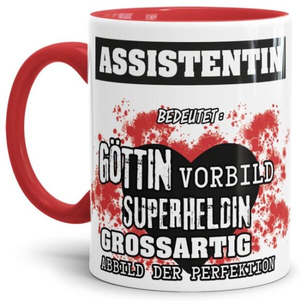 Unsere Berufe-Tasse in Rot - Bedeutung einer Assistentin - passt in jede Lebenslage und zu jeder Situation. Ob im Büro