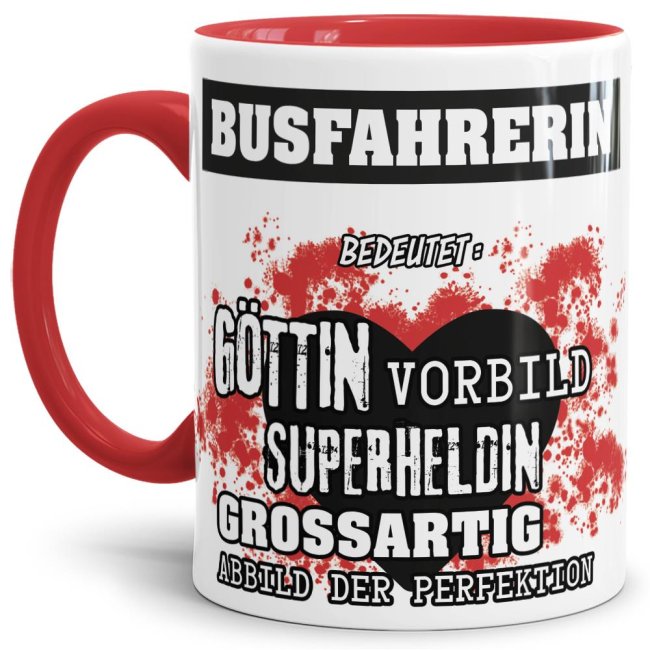 Unsere Berufe-Tasse in Rot - Bedeutung einer Busfahrerin - passt in jede Lebenslage und zu jeder Situation. Ob im Büro