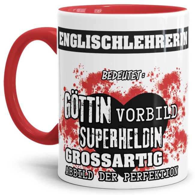 Unsere Berufe-Tasse in Rot - Bedeutung einer Englischlehrerin - passt in jede Lebenslage und zu jeder Situation. Ob im Büro