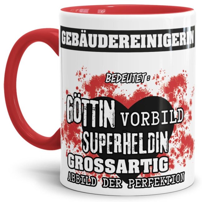 Unsere Berufe-Tasse in Rot - Bedeutung einer Gebäudereinigerin - passt in jede Lebenslage und zu jeder Situation. Ob im Büro