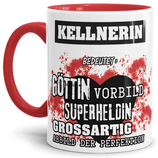 Unsere Berufe-Tasse in Rot - Bedeutung einer Kellnerin - passt in jede Lebenslage und zu jeder Situation. Ob im Büro