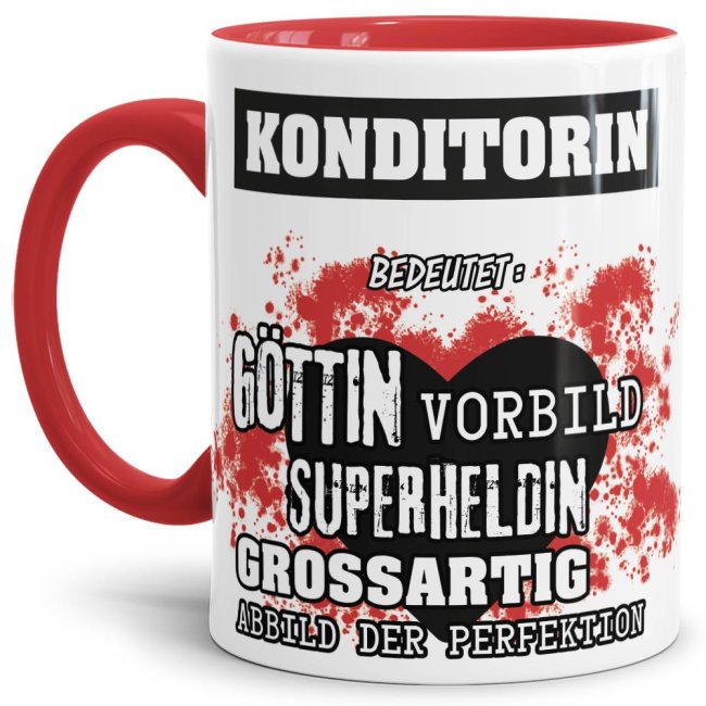 Unsere Berufe-Tasse in Rot - Bedeutung einer Konditorin - passt in jede Lebenslage und zu jeder Situation. Ob im Büro