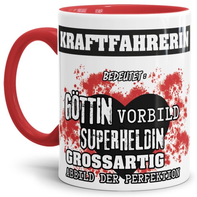 Unsere Berufe-Tasse in Rot - Bedeutung einer Kraftfahrerin - passt in jede Lebenslage und zu jeder Situation. Ob im Büro