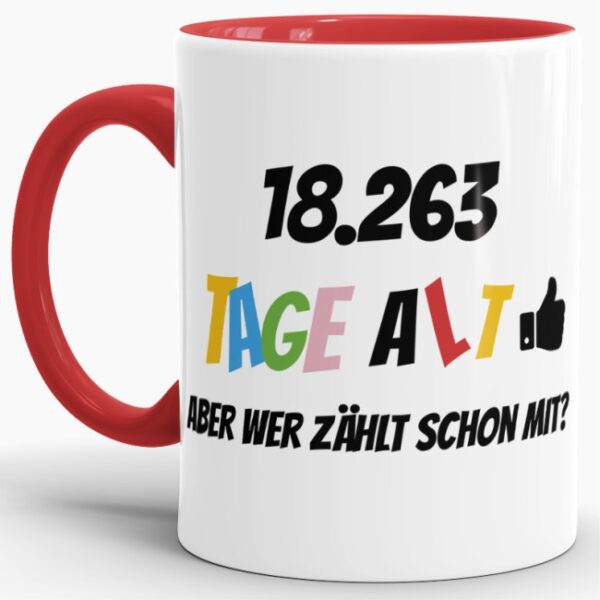 Lustige Tasse als Geburtstagsgeschenk zum 50. Geburtstag - Wer zählt schon die Tage - mit Lebensjahren in Tagen. Ein witziges Geschenk zum...