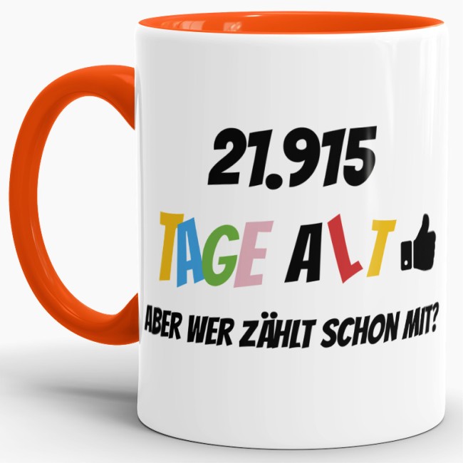 Lustige Tasse als Geburtstagsgeschenk zum 70. Geburtstag - Wer zählt schon die Tage - mit Lebensjahren in Tagen. Ein witziges Geschenk zum...