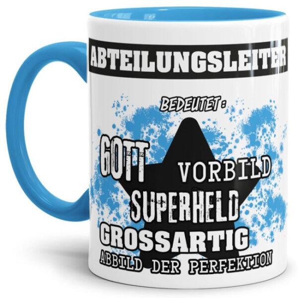 Hellblaue Berufe Tasse bedruckt mit Spruch für einen Abteilungsleiter - das besondere und individuelle Geschenk für einen Mann der seinen Job gut...