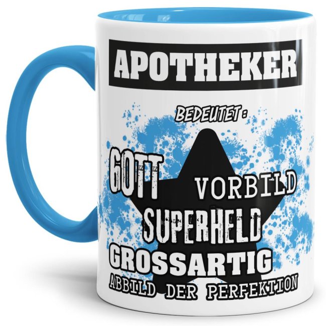 Hellblaue Berufe Tasse bedruckt mit Spruch für einen Apotheker - das besondere und individuelle Geschenk für einen Mann der seinen Job gut macht....