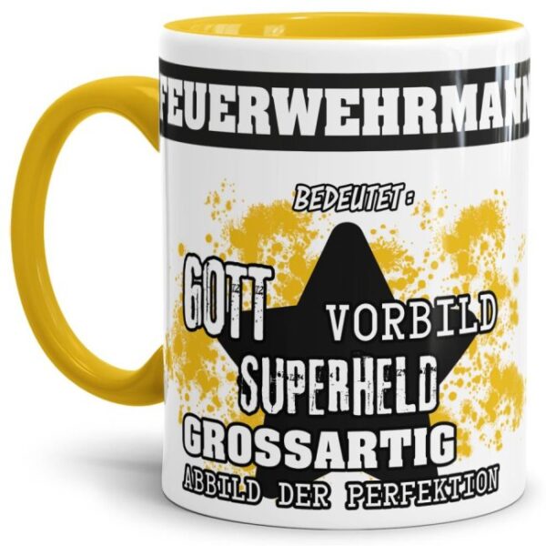 Gelbe Berufe Tasse bedruckt mit Spruch für einen Feuerwehrmann - das besondere und individuelle Geschenk für einen Mann der seinen Job gut macht....