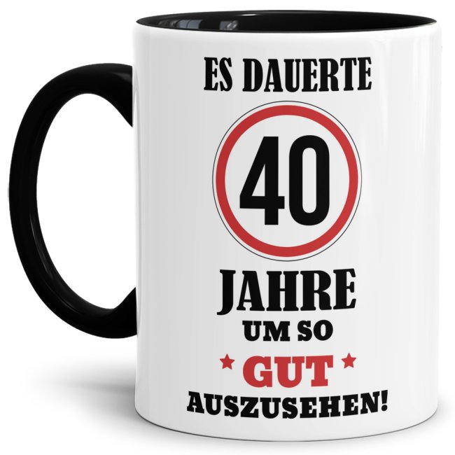 Lustige Tasse als Geburtstagsgeschenk zum 40. Geburtstag aus hochwertiger Keramik. Lustige Geschenkidee zum 40. Geburtstag für Freunde und Familie...