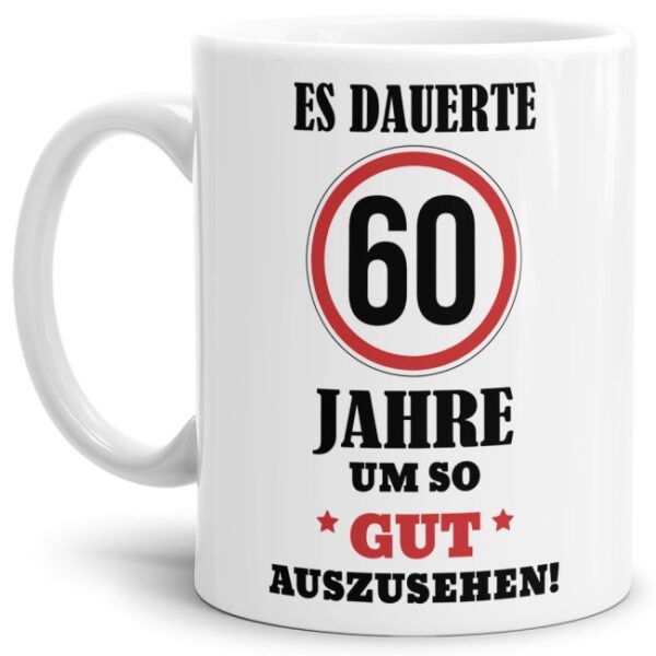 Lustige Tasse als Geburtstagsgeschenk zum 60. Geburtstag aus hochwertiger Keramik. Lustige Geschenkidee zum 60. Geburtstag für Freunde und Familie...