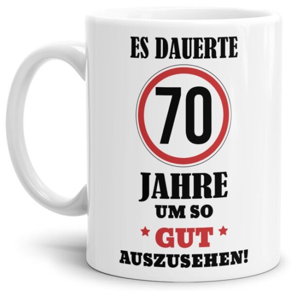 Lustige Tasse als Geburtstagsgeschenk zum 70. Geburtstag aus hochwertiger Keramik. Lustige Geschenkidee zum 70. Geburtstag für Freunde und Familie...