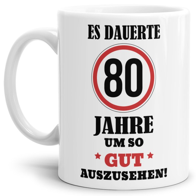 Lustige Tasse als Geburtstagsgeschenk zum 80. Geburtstag aus hochwertiger Keramik. Lustige Geschenkidee zum 80. Geburtstag für Freunde und Familie...