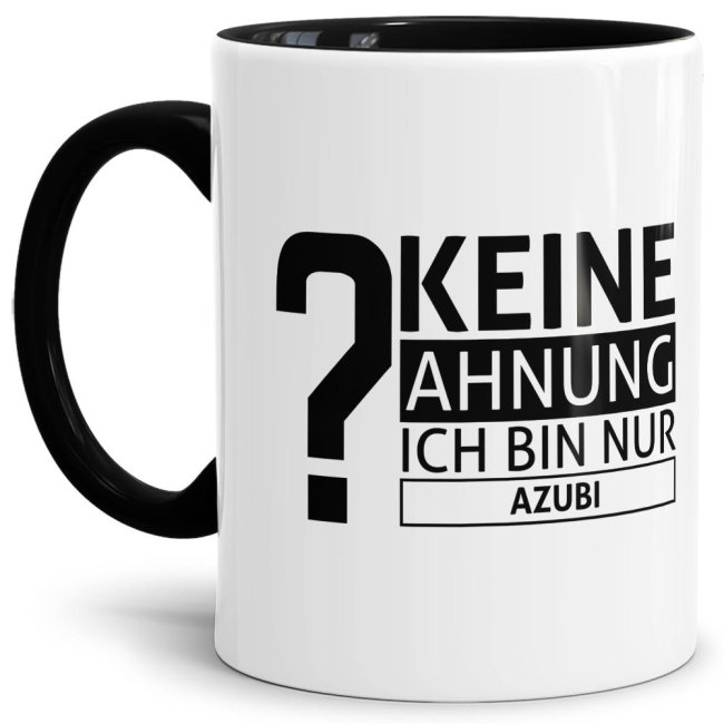 Unsere Tasse mit lustigem Spruch - Keine Ahnung ich bin nur Azubi - passt besonders gut zu einigen Kollegen und macht sich hervorragend auf dem...