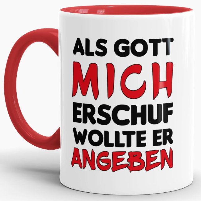 Das Leben manchmal nicht so ernst nehmen können Sie mit unserer verrückten Keramik Tasse in rot mit lustigem Spruch - Als Gott mich erschuf wollte...