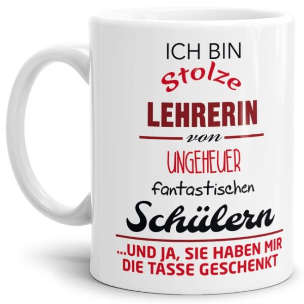 Tasse für Lehrerinnen mit fantastischen Schülern aus hochwertiger Keramik mit witzigem Spruch. Eine besondere