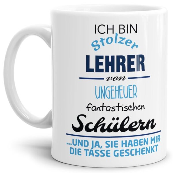 Tasse für Lehrer mit fantastischen Schülern aus hochwertiger Keramik mit witzigem Spruch. Eine besondere