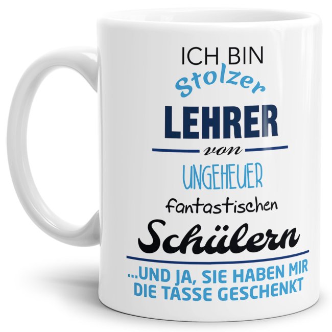 Tasse für Lehrer mit fantastischen Schülern aus hochwertiger Keramik mit witzigem Spruch. Eine besondere