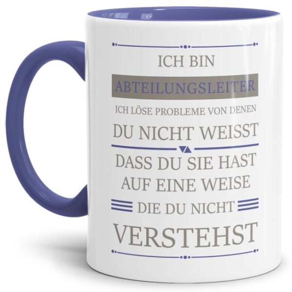 Berufetasse für einen Abteilungsleiter mit lustigem Spruch als persönliches Geschenk - Ich bin Abteilungsleiter