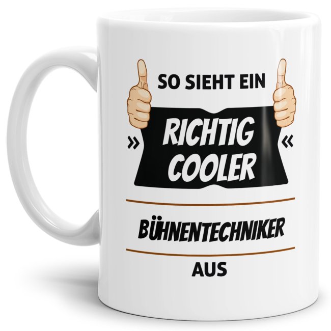 Berufe-Tasse aus hochwertiger Keramik mit Spruch - So sieht ein richtig cooler Bühnentechniker aus. Die neue Lieblingstasse für den morgendlichen...