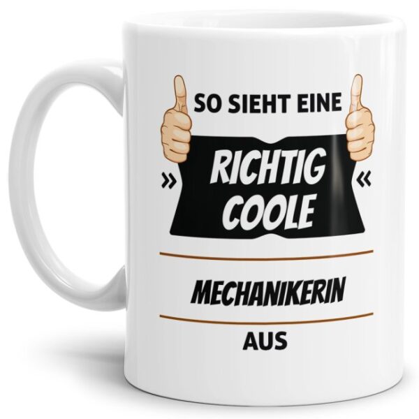 Berufe-Tasse aus hochwertiger Keramik mit Spruch - So sieht eine richtig coole Mechanikerin aus. Die neue Lieblingstasse für den morgendlichen...