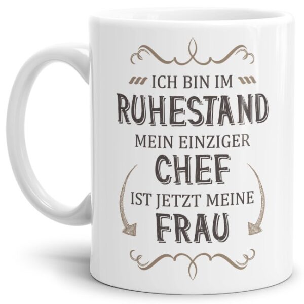 Lustige Tasse für Rentner als Geschenkidee zur Pensionierung - mit dieser witzigen Keramik Tasse - Mein einziger Chef ist jetzt meine Frau - macht...