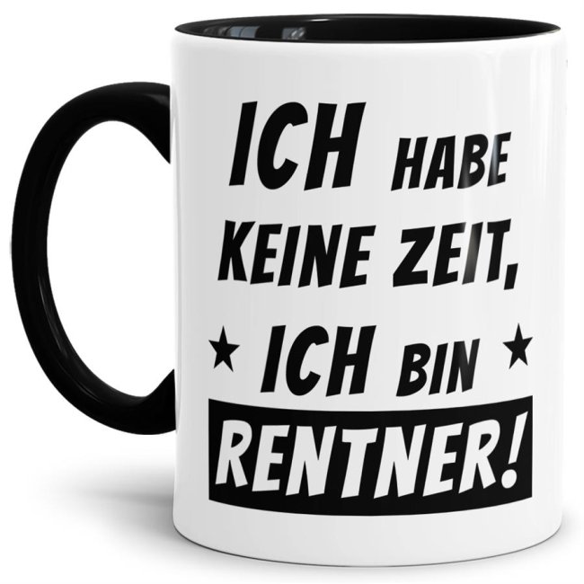 Witziger Kaffeebecher für die Rente mit dem Spruch - Ich habe keine Zeit