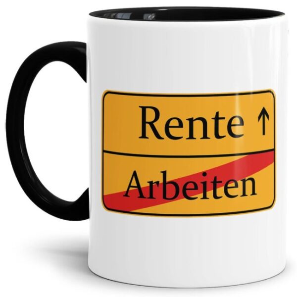 Witziger Kaffeebecher für die Rente mit dem Spruch als Ortsausgangsschild - Arbeiten -> Rente! Kleines Geschenk zum Ruhestand für angehende Rentner...