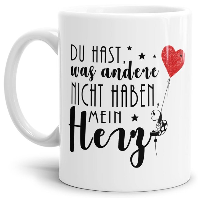 Tasse mit Spruch - Du hast mein Herz - für alle Verliebten. Das besondere Geschenk zum Valentinstag