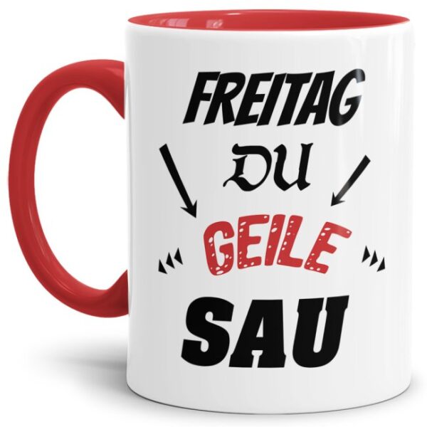 Witzige Bürotasse mit Spruch. Ihr hasst den Montag? Und feiert das Wochenende? Dann ist diese Tasse mit lustigem Spruch - Freitag du geile Sau -...