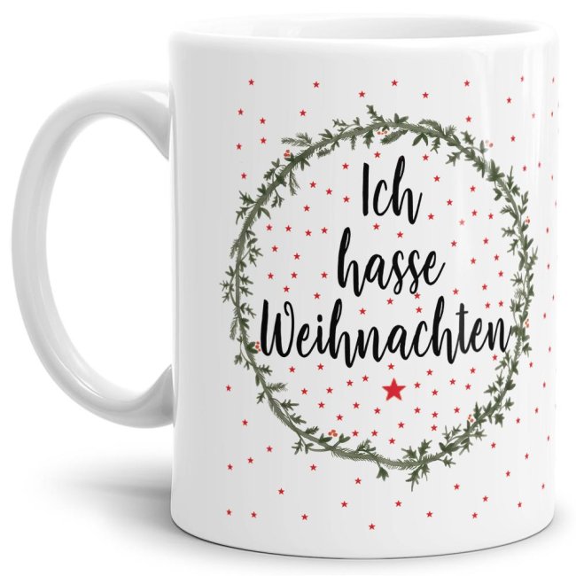 Lustige Tasse mit Weihnachtsspruch - Ich hasse Weihnachten - eine originelle Geschenkidee für alle grummeligen Weihnachtshasse zur Adventszeit