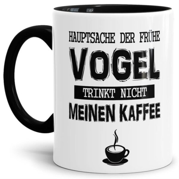 Unsere Tassen mit lustigem Spruch - Der frühe Vogel trinkt nicht mein Kaffee - in Schwarz passen in jede Lebenslage und zu jeder Situation. Ob als...