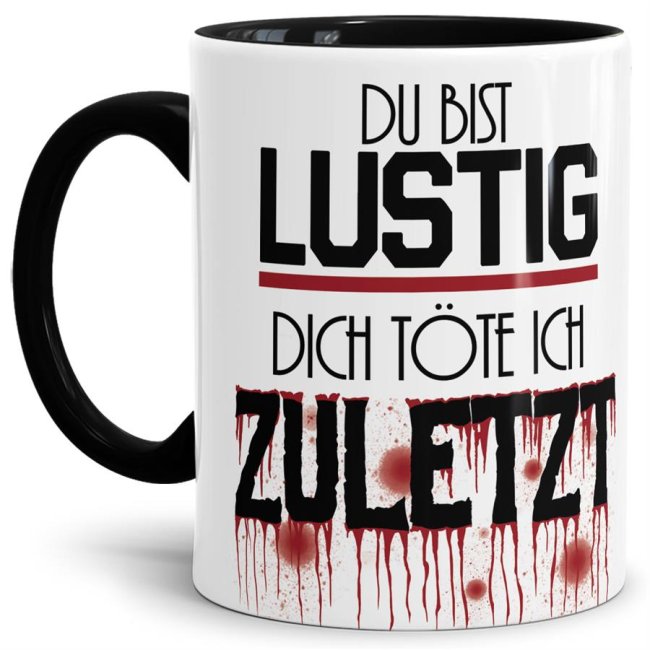 Unsere Tassen mit lustigem Spruch - Du bist lustig