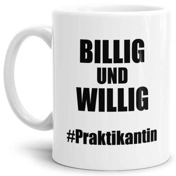 Unsere witzigen Billig & Willig Tassen sind eine lustige Geschenkidee für Azubis