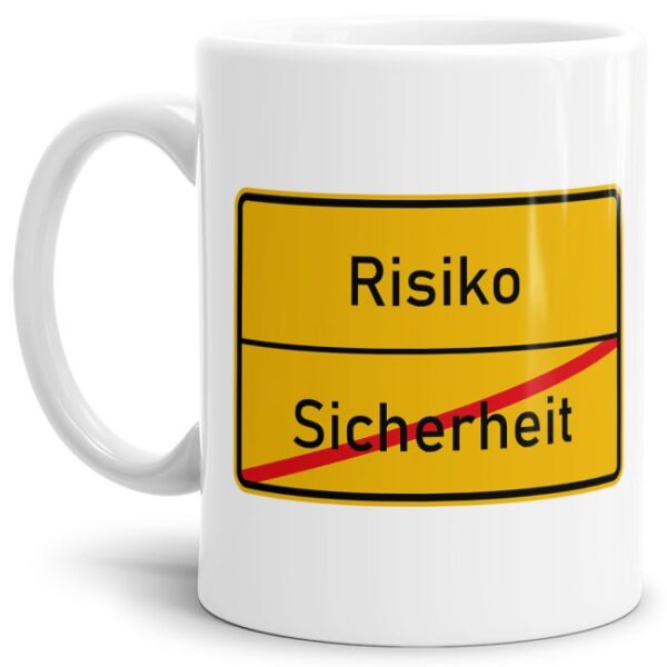 Lustige Ortschild-Tasse Sicherheit -> Risiko - Bedruckte Kaffeetasse aus hochwertiger Keramik mit coolem Text passend zu vielen Anlässen für die...