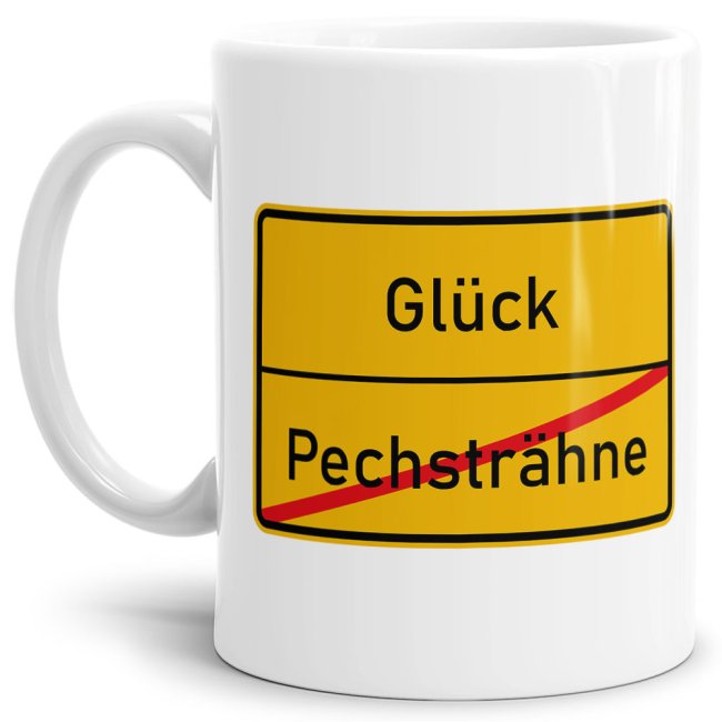 Lustige Ortschild-Tasse Pechsträhne -> Glück - Bedruckte Kaffeetasse aus hochwertiger Keramik mit coolem Text passend zu vielen Anlässen für die...