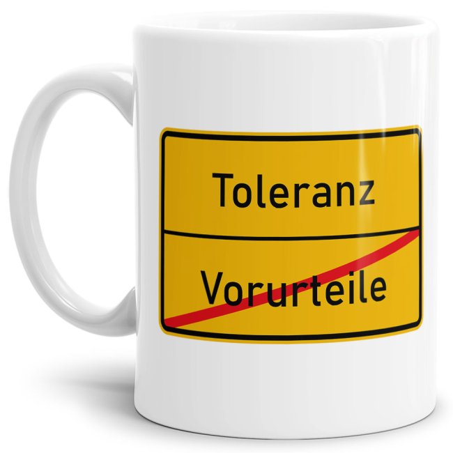 Lustige Ortschild-Tasse Vorurteile -> Toleranz - Bedruckte Kaffeetasse aus hochwertiger Keramik mit coolem Text passend zu vielen Anlässen für die...