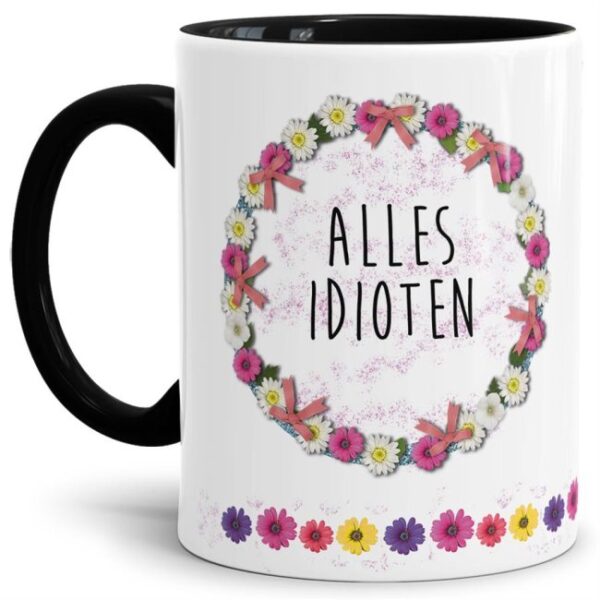 Mit diesem hochwertigen Kaffeebecher und lustigem Spruch sind Lacher garantiert - Alles Idioten - Eine tolle und witzige Geschenkidee für Familie...