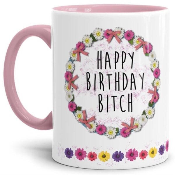 Mit diesem hochwertigen Kaffeebecher und lustigem Spruch sind Lacher garantiert - Happy Birthday Bitch - Eine tolle und witzige Geschenkidee für...