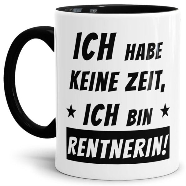 Witziger Kaffeebecher für die Rente mit dem Spruch - Ich habe keine Zeit