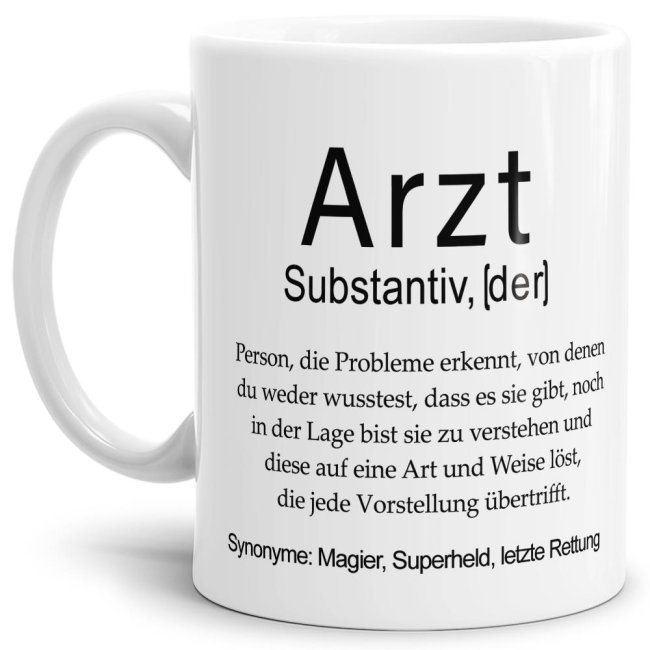 Unsere lustige bedruckte Tasse - Dudenwort - Arzt - umschreibt diese Person etwas anders als der Duden - liebevoller