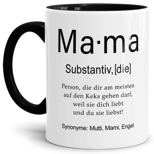 Unsere lustige bedruckte Tasse mit schwarzem Akzent - Dudenwort - Mama - umschreibt diese Person etwas anders als der Duden - liebevoller