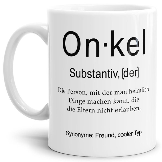 Unsere lustige bedruckte Tasse - Dudenwort - Onkel - umschreibt diese Person etwas anders als der Duden - liebevoller