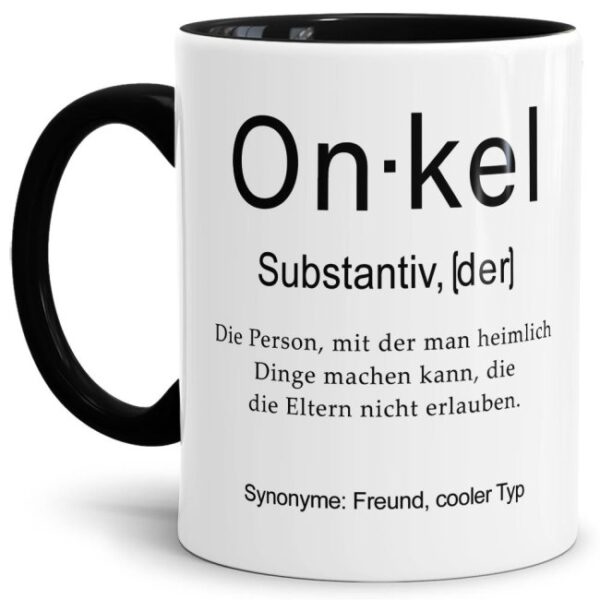 Unsere lustige bedruckte Tasse mit schwarzem Akzent - Dudenwort - Onkel - umschreibt diese Person etwas anders als der Duden - liebevoller